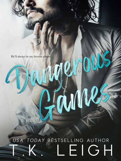 Title details for Dangerous Games by T.K. Leigh - Available